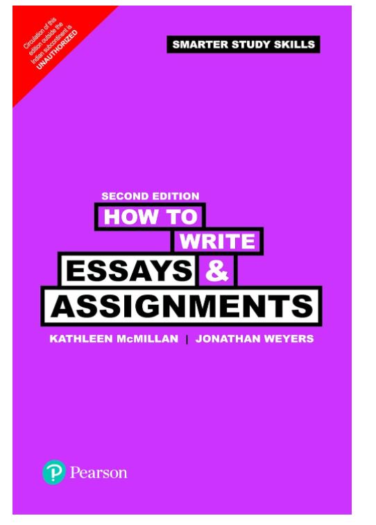 HOW TO WRITE ESSAYS & ASSIGNMENTS, 2/E 